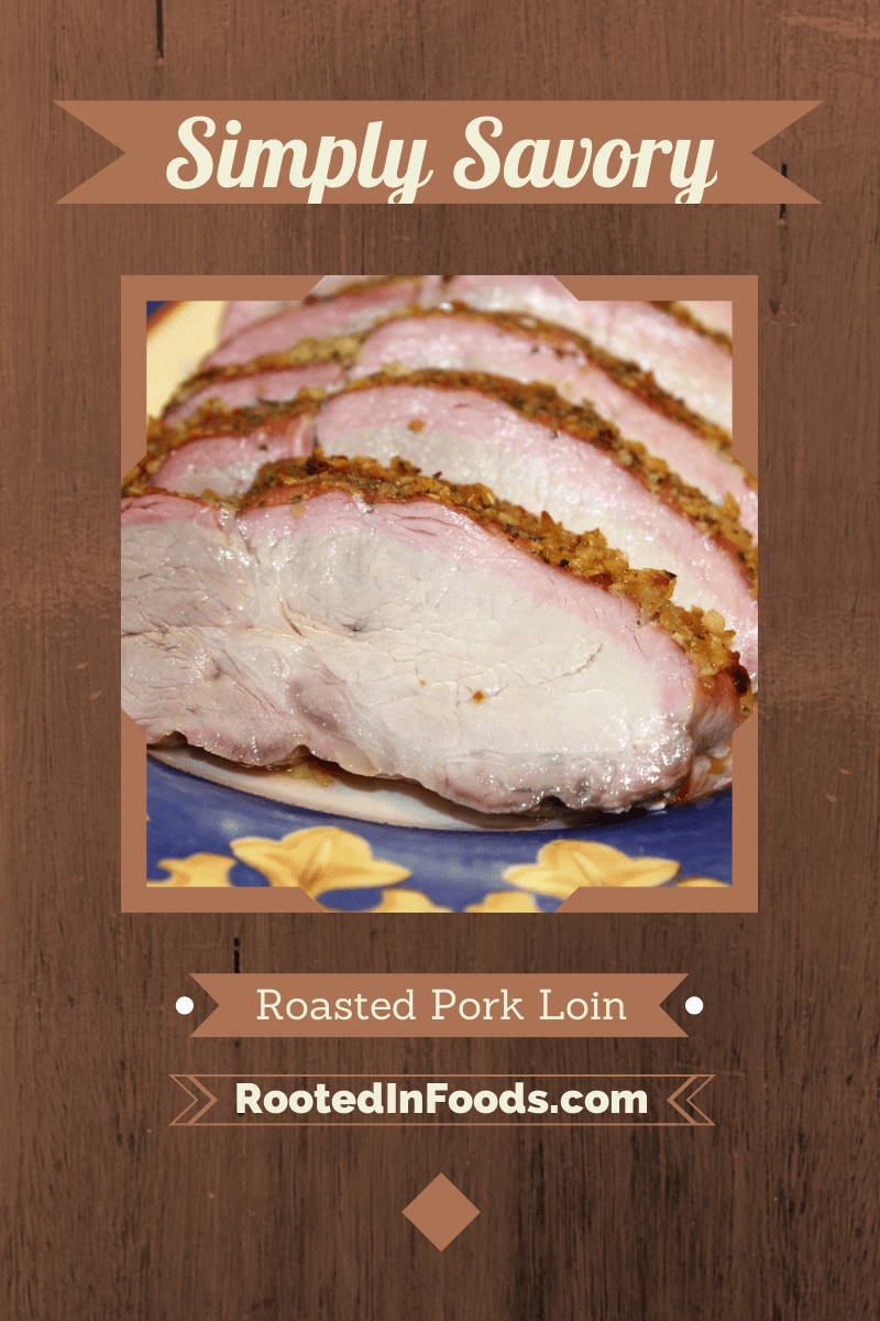 Simply Savory Roasted Pork Loin