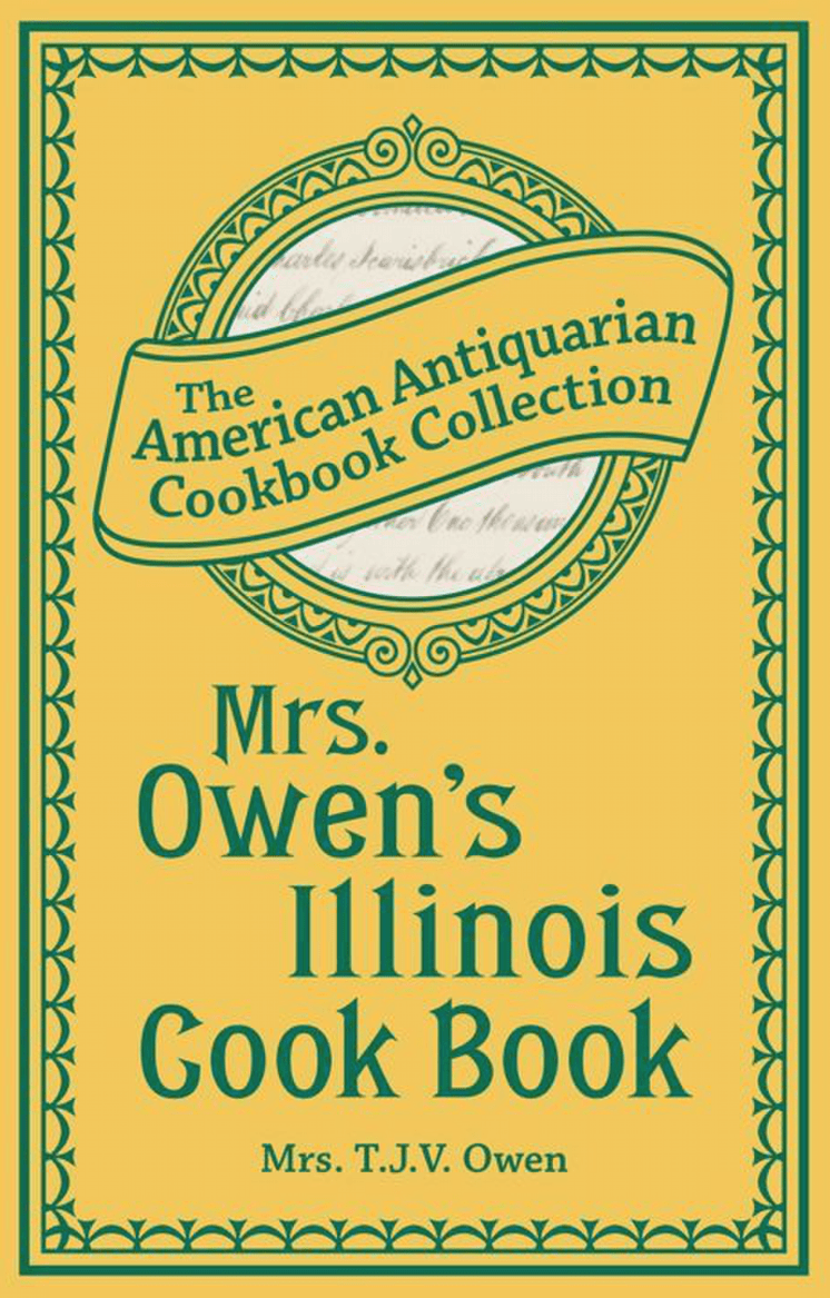 Mrs. Owen's Illinois Cookbook