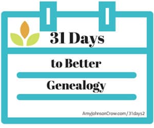 31 Days to better Genealogy